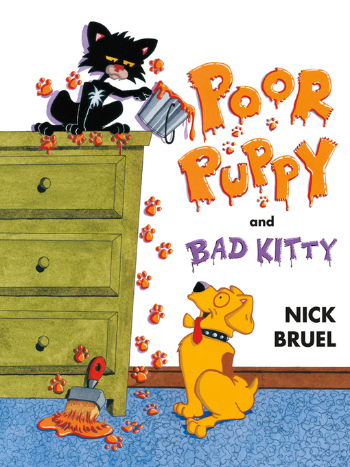 Title details for Poor Puppy and Bad Kitty by Nick Bruel - Wait list